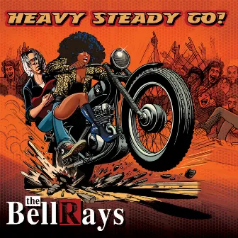 Heavy Steady Go! by The BellRays