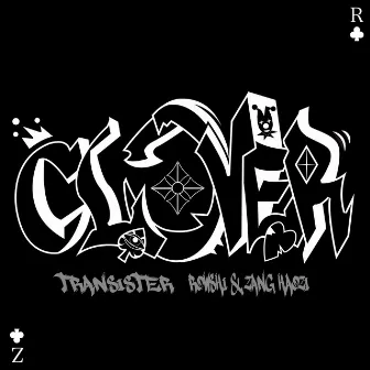 CLOVER by Transistor