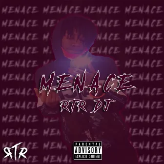 Menace by RTR DJ