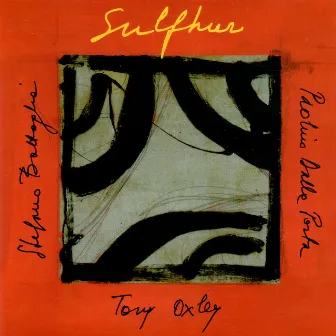 Sulfhur by Tony Oxley