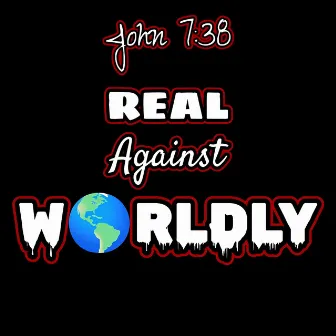 Real Against Worldly (2024 end days mix) by Rhythm & Psalms