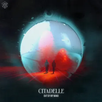 Out Of My Mind by Citadelle