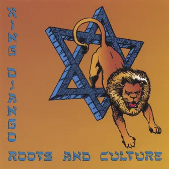 Roots And Culture by King Django