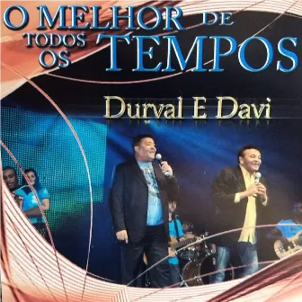 O Melhor de Todos os Tempos by Durval e Davi