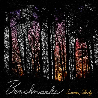 Summer, Slowly by Benchmarks