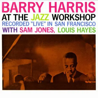 At the Jazz Workshop by Barry Harris