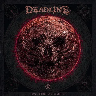 Dust, Bones and Oblivion by Deadline