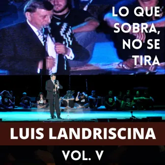 Lo que sobra no se tira Vol.5 by Luis Landriscina