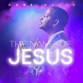 The Name of Jesus by Dare David