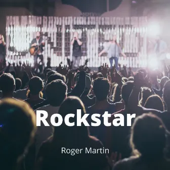 Rockstar by Roger Martin