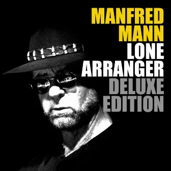 Lone Arranger (Deluxe Edition) by Manfred Mann