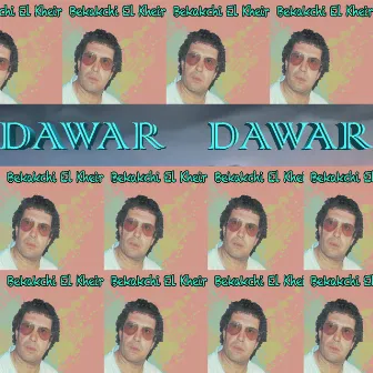 Dawar Dawar by Bekakchi Elkhier