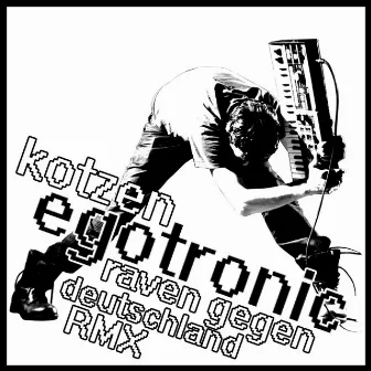 Kotzen / Raven gegen Deutschland by Egotronic