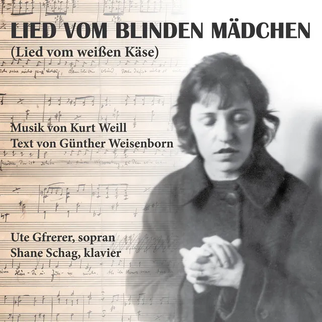 Kurt Weill: Lied vom blinden Mädchen (Lied vom weißen Käse)