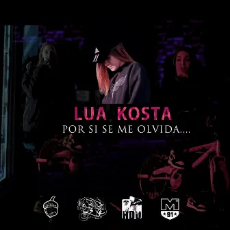 Por Si Se Me Olvida by Lua Kosta