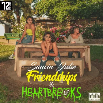 Friendships & Heartbreaks by Saucin' Julie