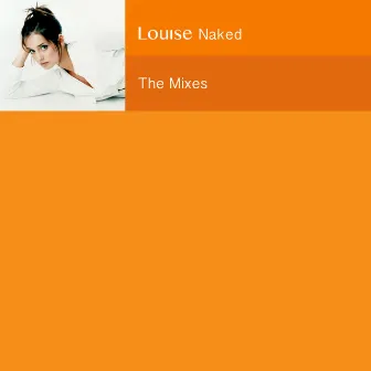 Naked: The Mixes by Louise