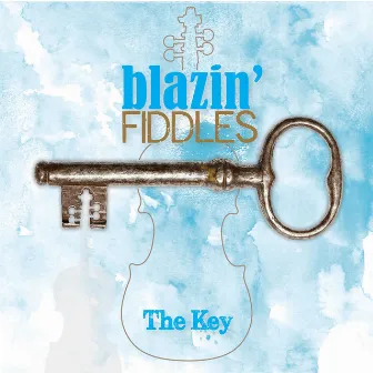 The Key by Blazin' Fiddles