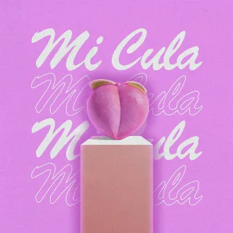 Mi Cula by Señorita Chu