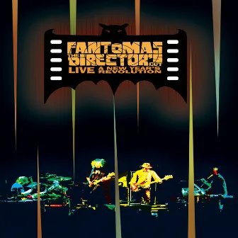 The Director's Cut Live: A New Year's Revolution by Fantomas