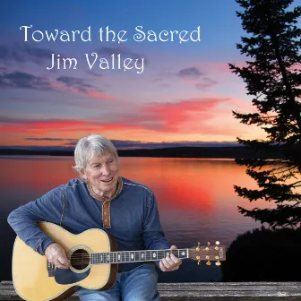 Towards The Sacred by Jim Valley