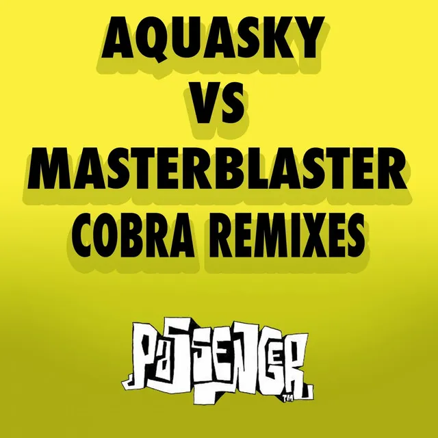 Cobra (Baitercell & Schumacher Remix) [Aquasky Vs. Masterblaster]