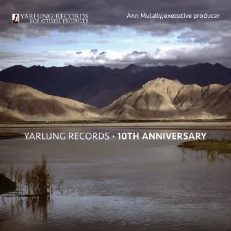 Yarlung Records: 10th Anniversary by Yehuda Gilad