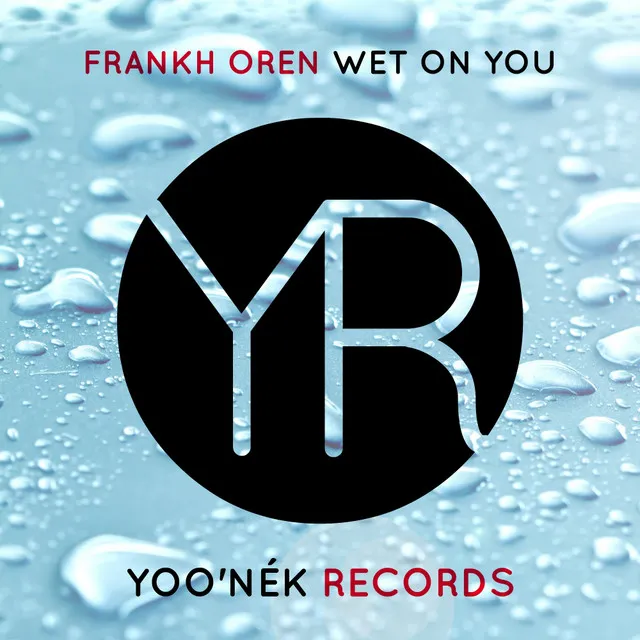 Wet On You - Original Mix