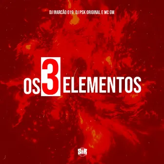 Os 3 Elementos by DJ PSK ORIGINAL