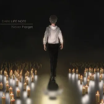 Never Forget by Dark Life Note