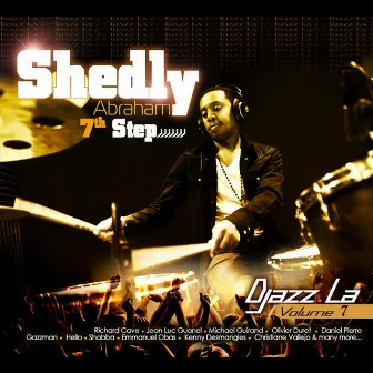 7th Step Djazz La, Vol. 7 by Shedly Abraham