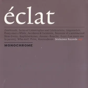 Éclat by Monochrome