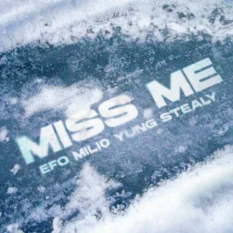 Miss Me by YUNGSTEALY