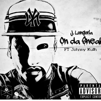 On Da Sneak by J. Longoria