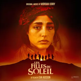 Les filles du soleil (Bande originale du film) by Morgan Kibby