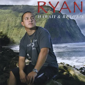 Hawaii & Beyond by Ryan Hiraoka