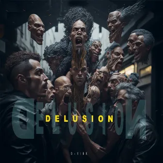 Delusion by D Vink