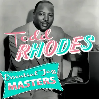 Essential Jazz Masters by Todd Rhodes