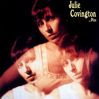 Julie Covington …Plus by Julie Covington