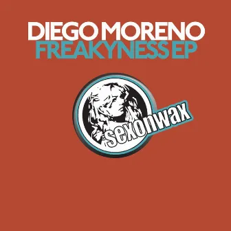 Freakyness EP by Diego Moreno