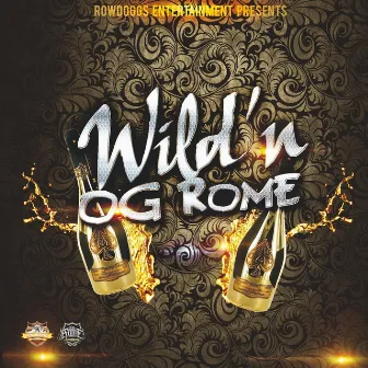 Wild'n by Og Rome