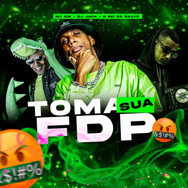 Toma Sua Fdp - Remix