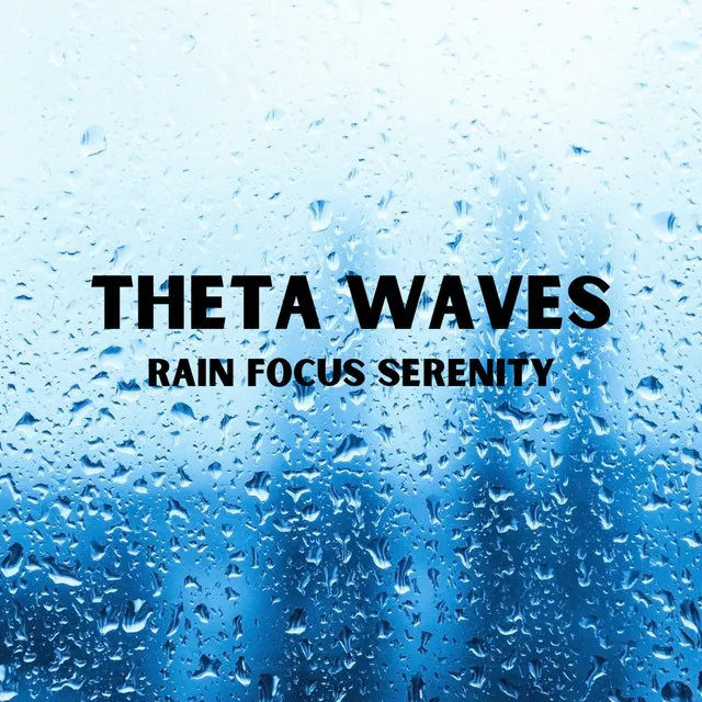 Mindful Rain Focus Journey Theta Waves