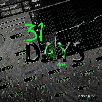 31 Days: Dos by Steady