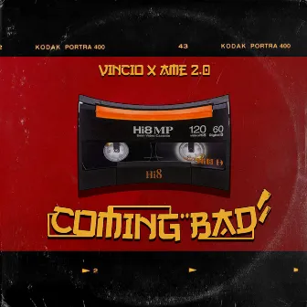 Coming Bad by Vincio