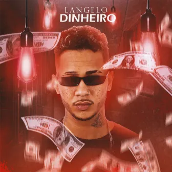 Dinheiro by Langelo