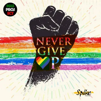 Never Give Up by Mas Project