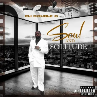 Soul And Solitude by Eli Double G