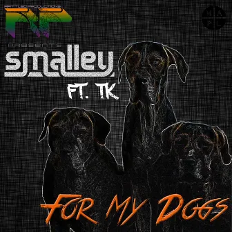 For My Dogs by smalley