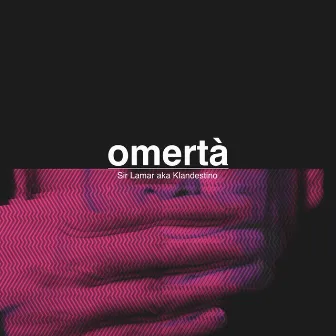 Omertá by Sir Lamar